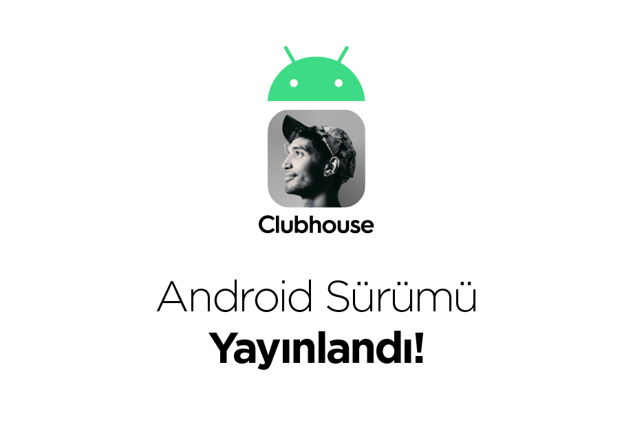 Clubhouse Android'de